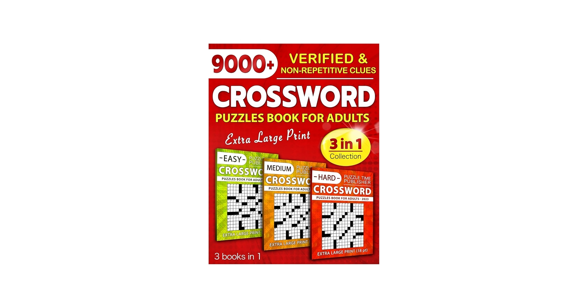 3 In 1 Collection Crossword Puzzles Book For Adults Eye Friendly Extra Large Print Over 9000 Verified Understandable Non Repetitive Questions With Full Solutions Easy Medium Hard Publisher Puzzle Time 9798364332356 Amazon 