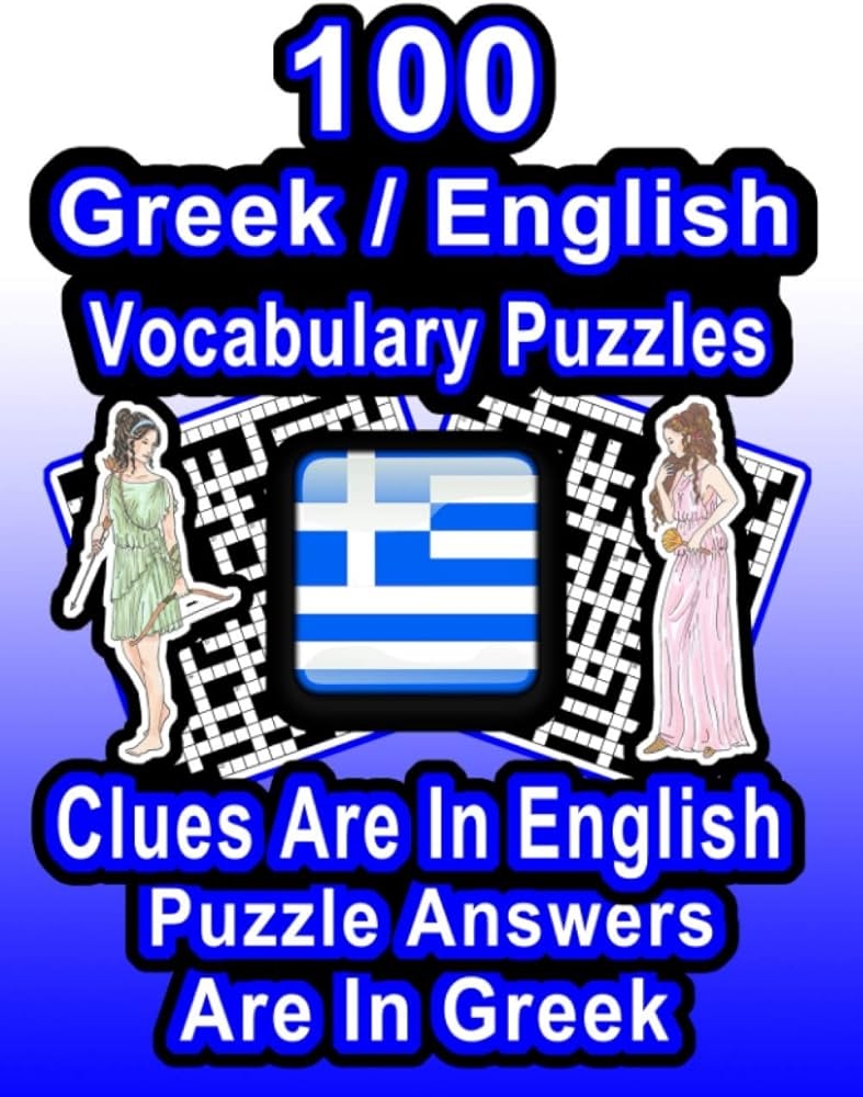 Amazon 100 Greek English Vocabulary Puzzles Learn Greek By Doing FUN Puzzles 100 8 5 X 11 Crossword Puzzles With Clues In English Answers In Greek On Target Puzzles 9798657024197 Publishing On Target Libros