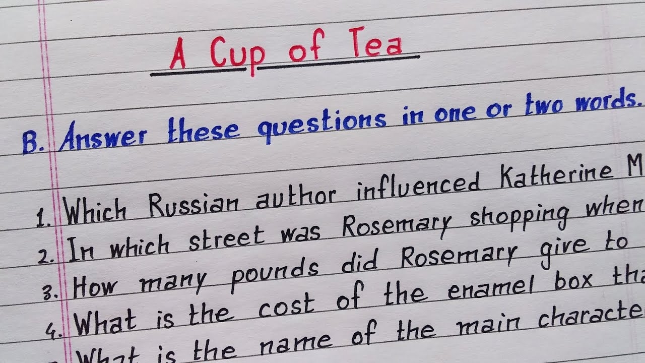 Answer These Questions In One Or Two Words A Cup Of Tea Class 12 Alternative English YouTube