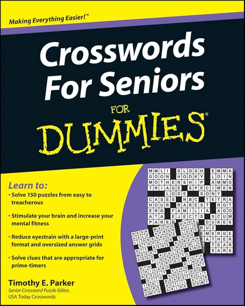 Crosswords For Seniors For Dummies Parker Timothy E 9780470491577 Amazon Books Crosswords For Seniors For Dummies Parker Timothy E 9780470491577 Amazon Books