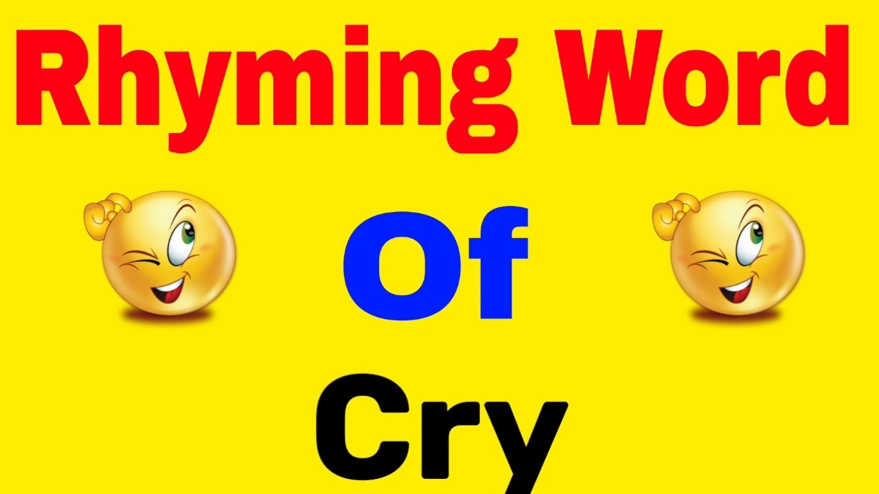 Cry Ka Rhyming Word 2 Rhyming Words Of Cry Cry Ka Rhyming Word Kya Hai YouTube