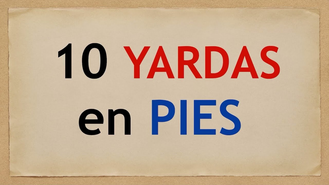 Cu nto Es 10 YARDAS En Pies YouTube