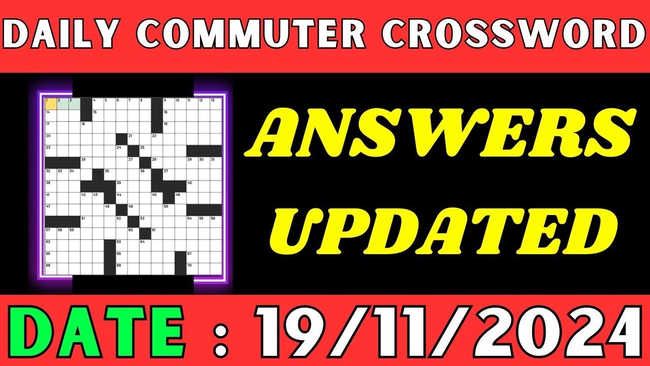 Daily Commuter Crossword Clue Answers For Nov 19 2024 Solved YouTube