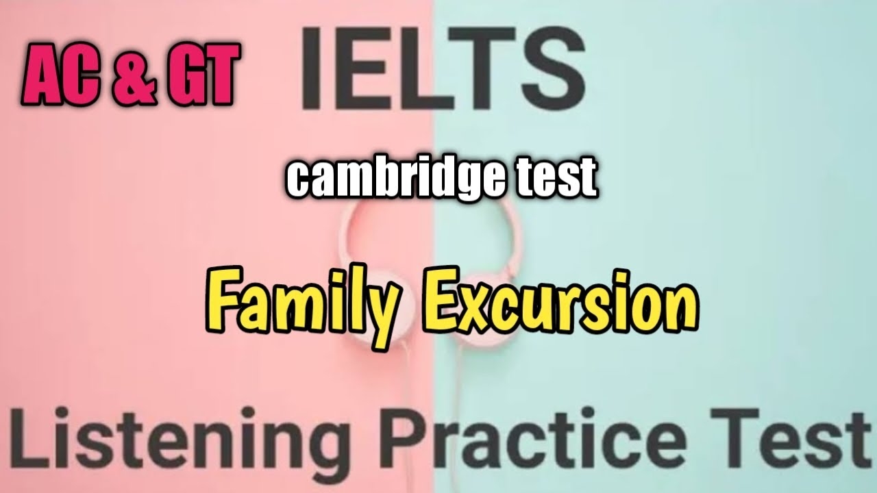 Family Excursion New Ielts Listening Practice Test With Answers English Podcast English Scripts YouTube