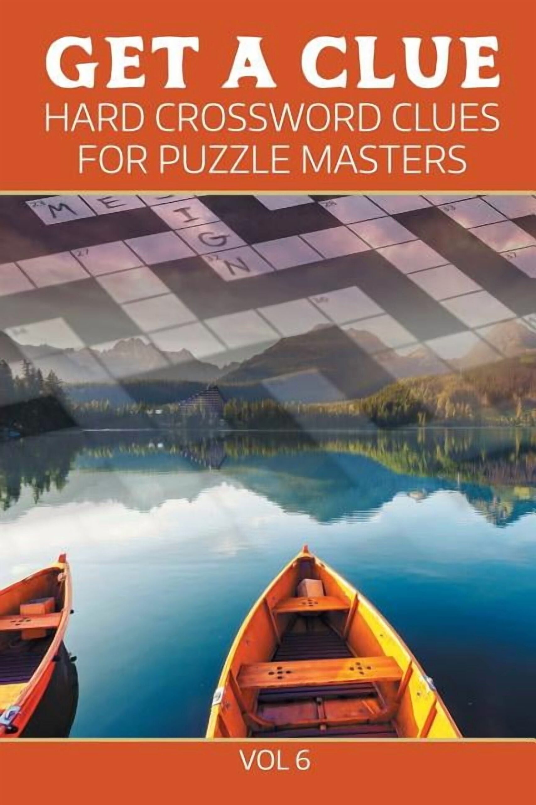 Get A Clue Hard Crossword Clues For Puzzle Masters Vol 6 Paperback Walmart