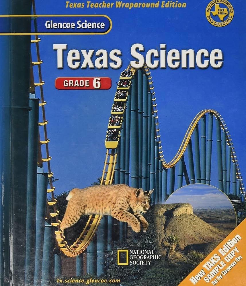 Glencoe Science TEXAS Science Grade 6 Texas Teacher Wraparound Edition National Geographic Society 9780078254598 Amazon Books