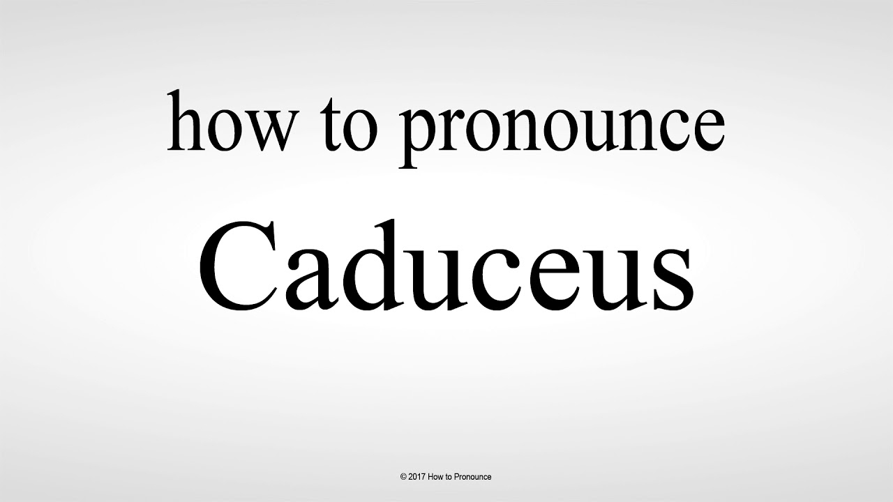 how to pronounce caduceus