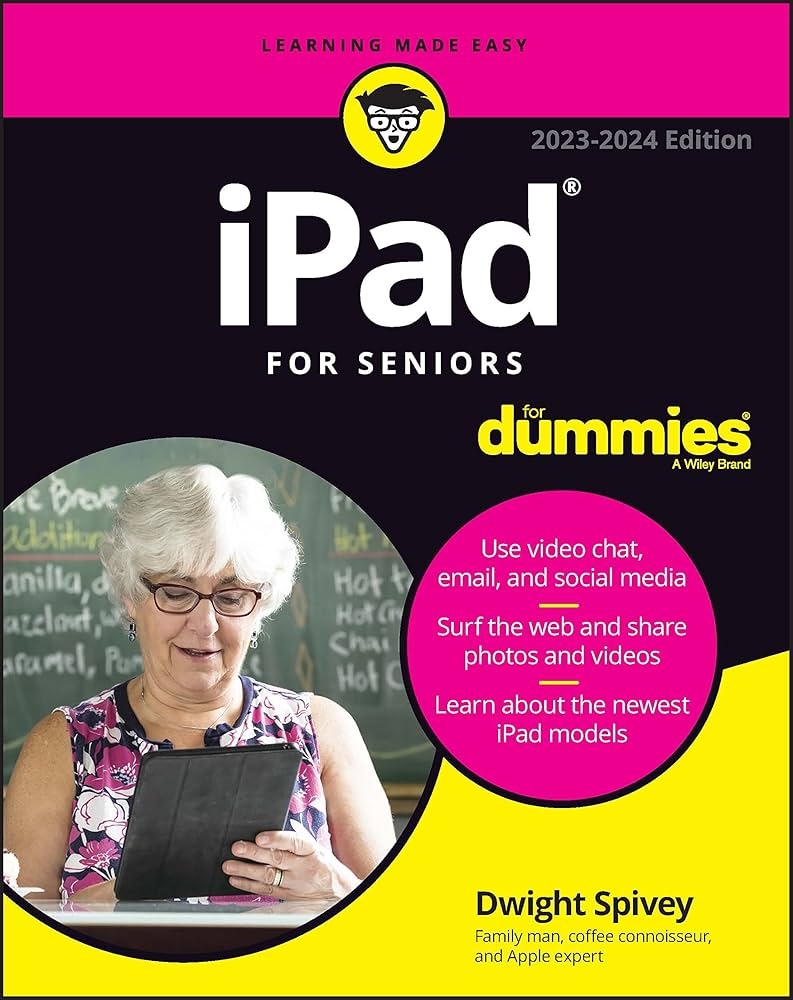 IPad For Seniors For Dummies Spivey Dwight 9781119932376 Amazon Books