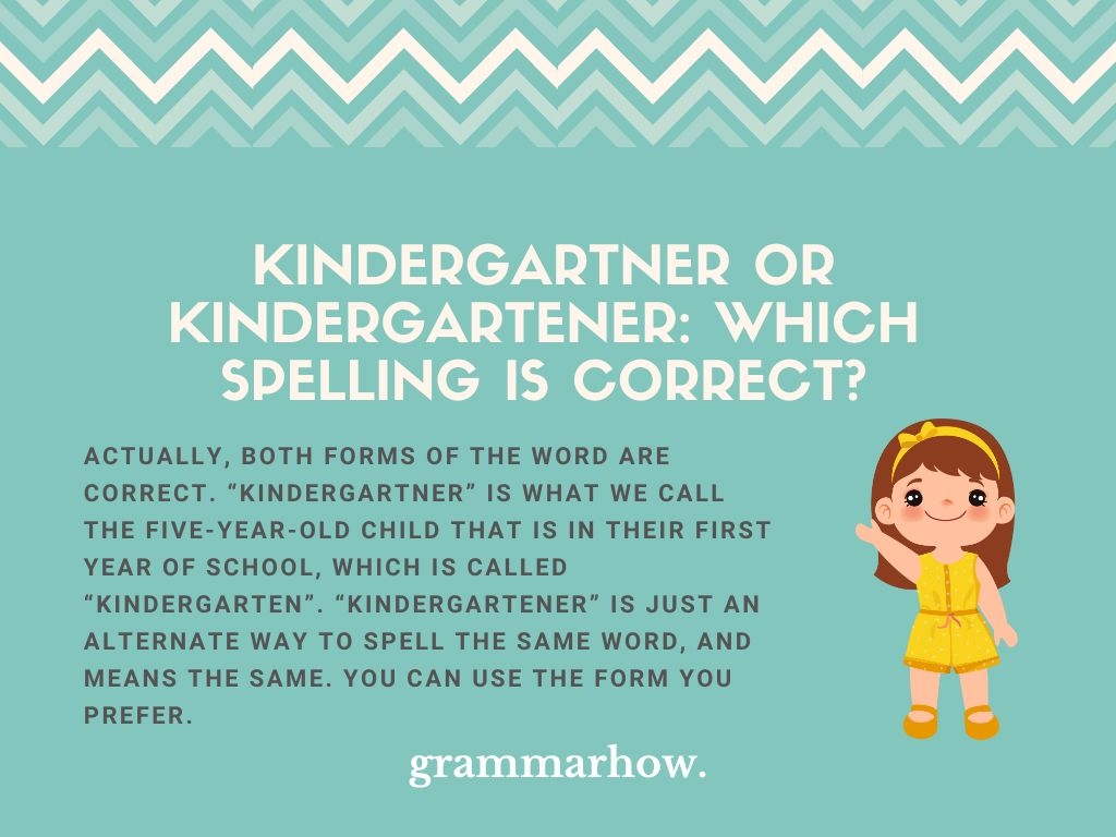 Kindergartner Or Kindergartener Which Spelling Is Correct Kindergartner Or Kindergartener Which Spelling Is Correct