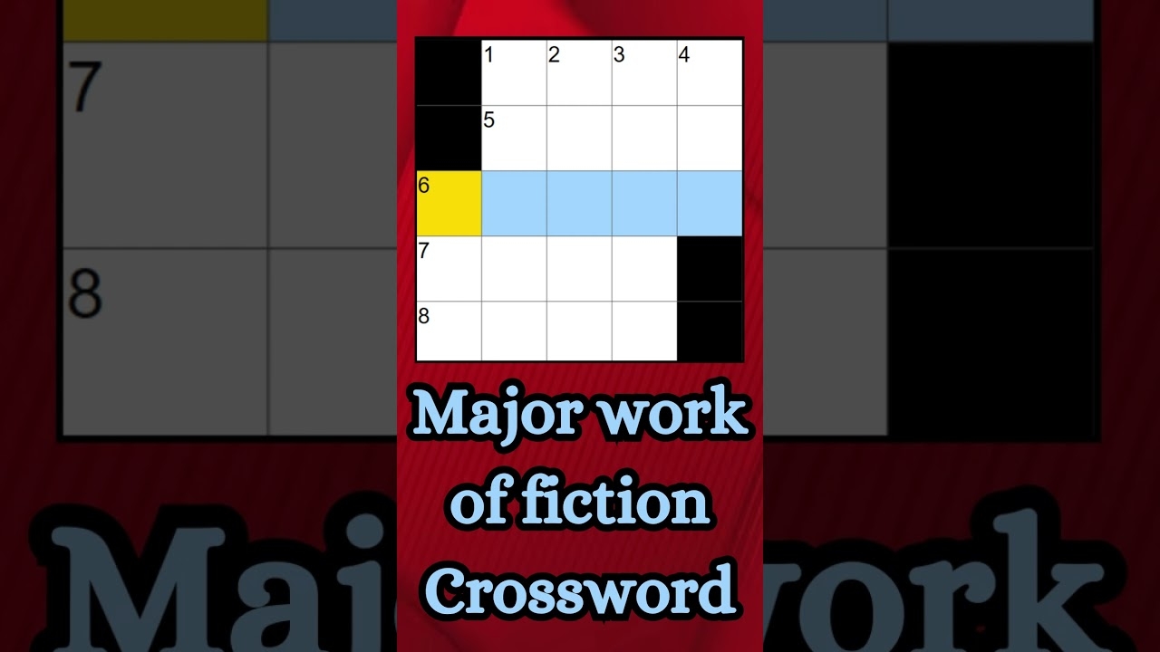 Major Work Of Fiction NYT Crossword Clue nytmini nytminianswers braingames braintest crossword YouTube