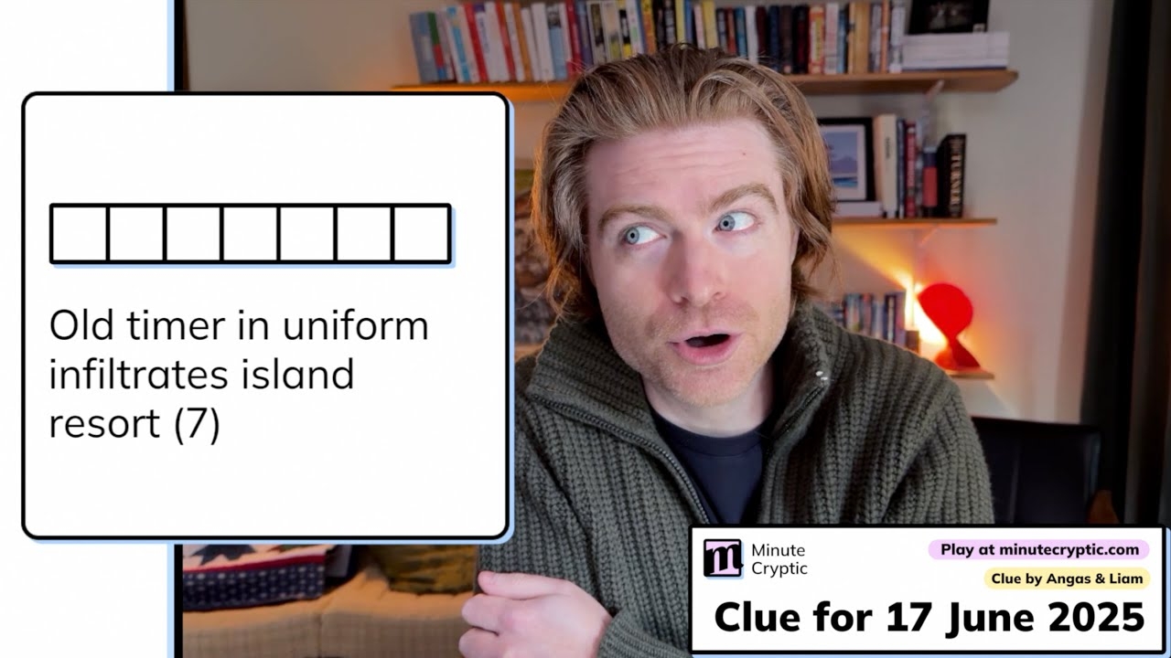 Minute Cryptic Clue 357 Old Timer In Uniform Infiltrates Island Resort 7 R Minute Cryptic