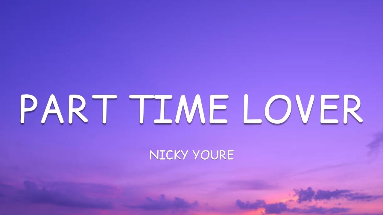 Nicky Youre Part Time Lover Lyrics YouTube