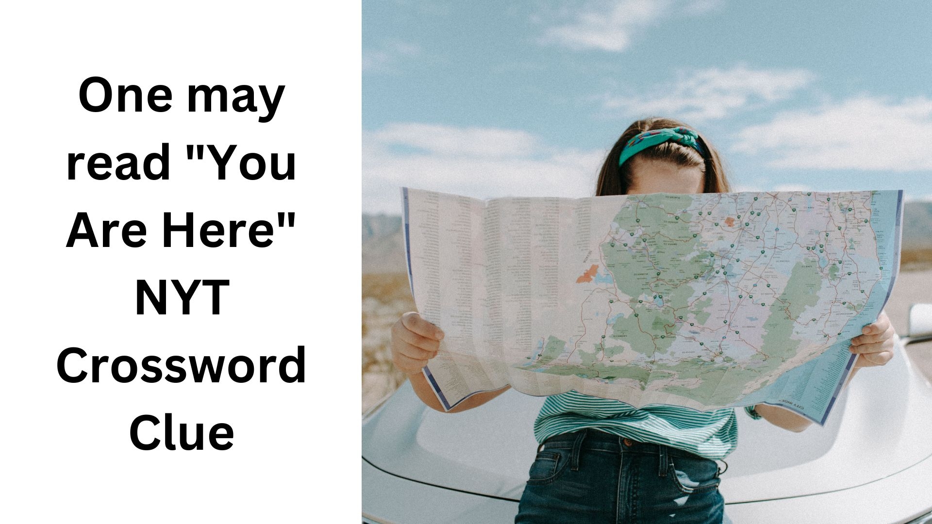 One May Read You Are Here NYT Crossword Clue September 7 2024