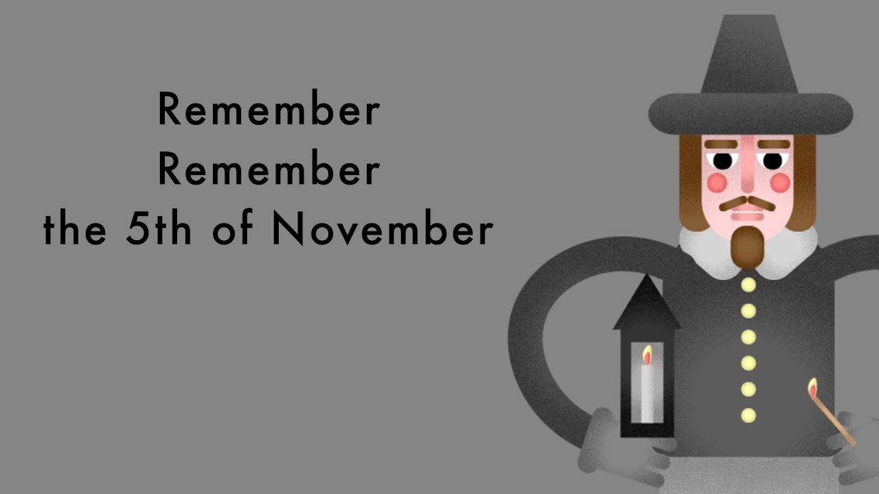 Remember Remember The 5th Of November Guy Fawkes The Gunpowder Plot Bonfire Night Poem YouTube Remember Remember The 5th Of November Guy Fawkes The Gunpowder Plot Bonfire Night Poem YouTube