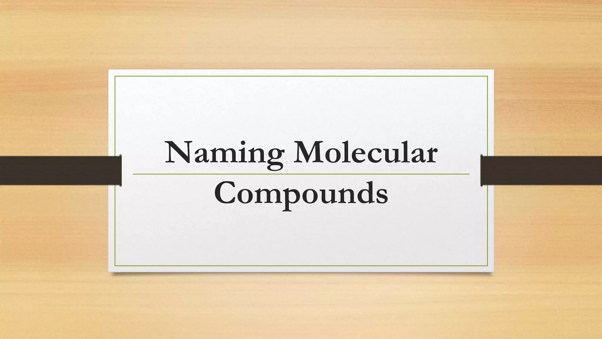 Unit B Matter And Chemical Change Notes naming Molecular Compounds PPTX