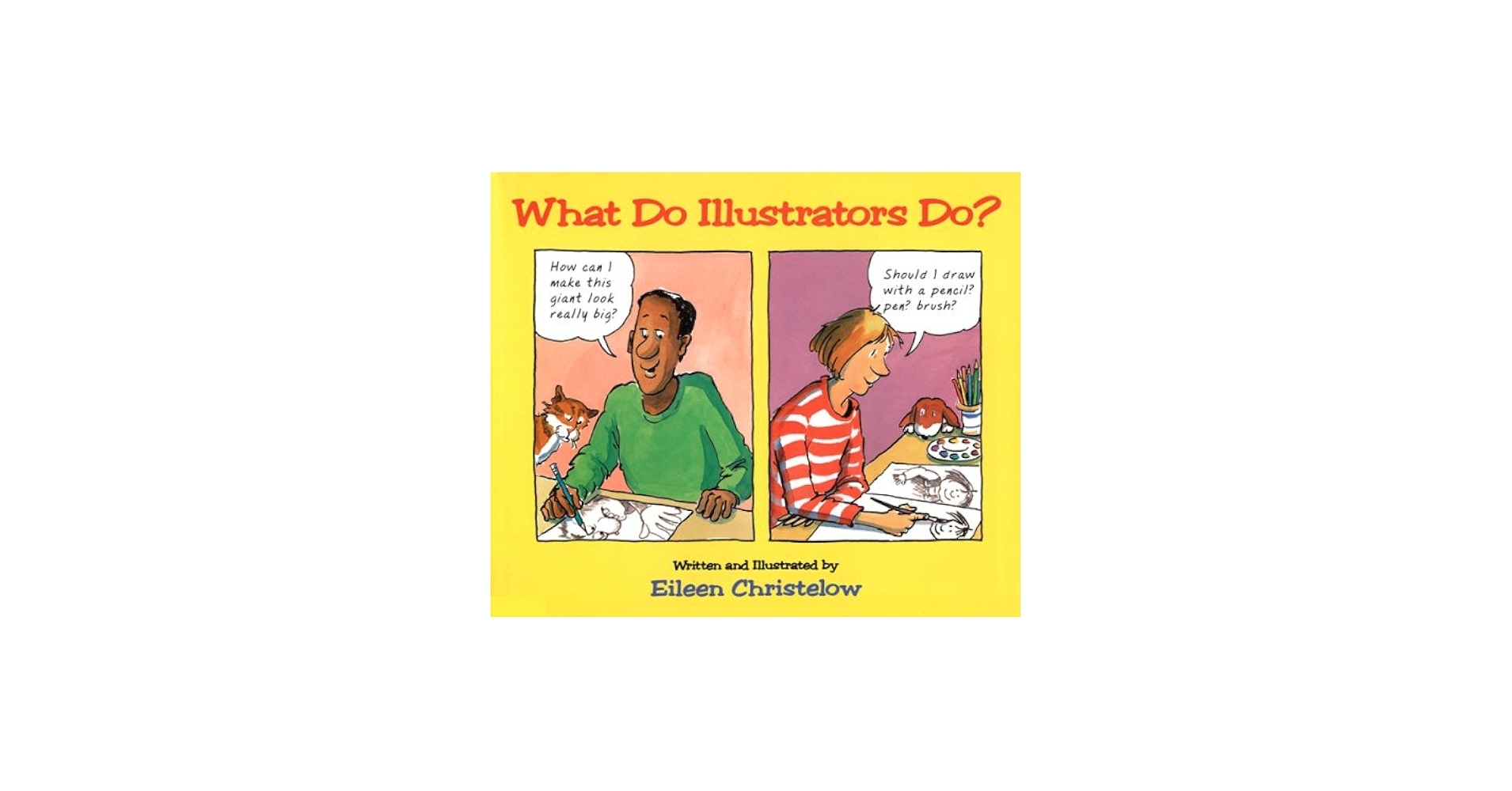 What Do Illustrators Do Christelow Eileen 9780618874231 Amazon Books