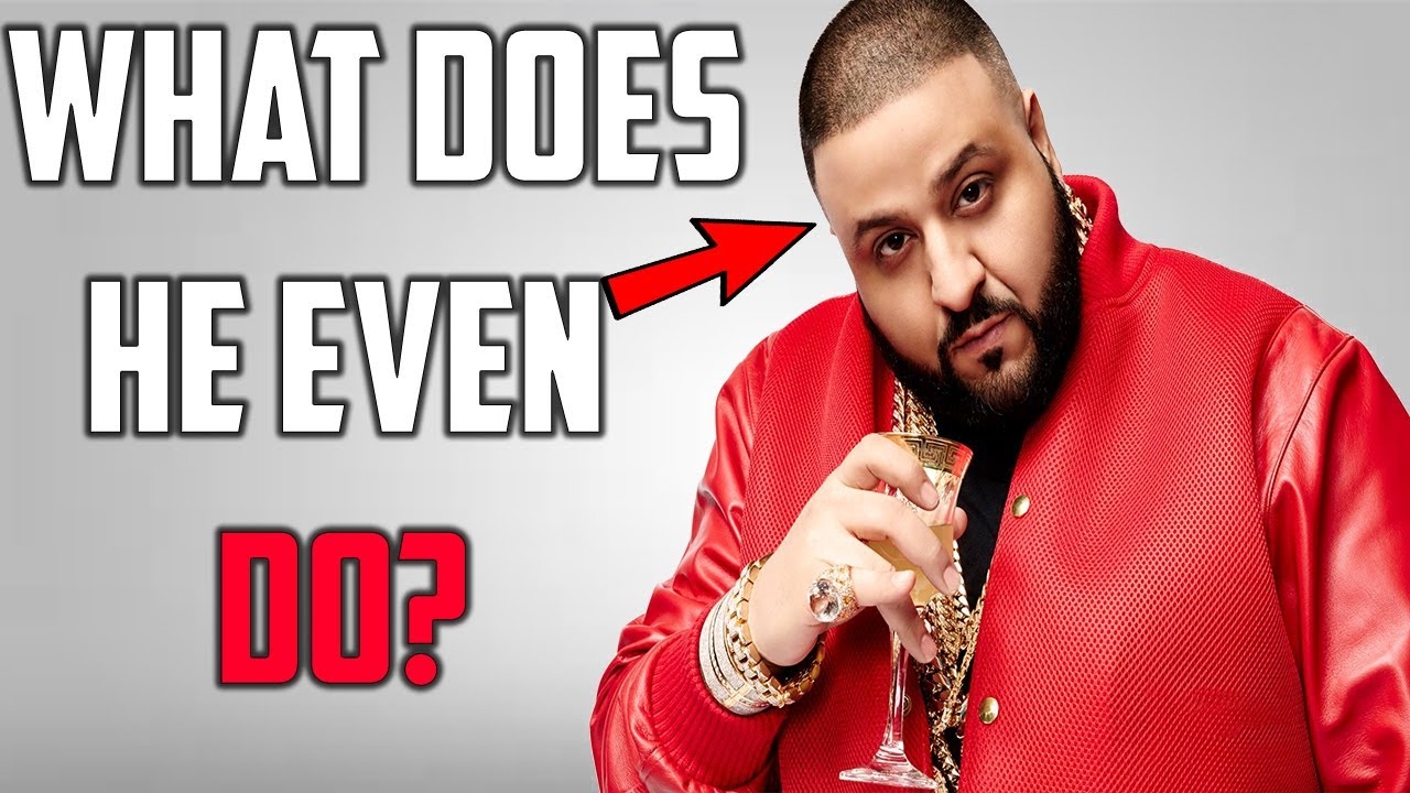 What Does DJ Khaled ACTUALLY DO YouTube
